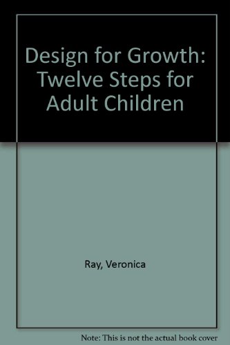 Beispielbild fr Design for Growth : Twelve Steps for Adult Children zum Verkauf von Better World Books: West