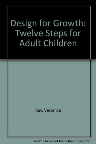 Stock image for Design for Growth : Twelve Steps for Adult Children for sale by Better World Books: West