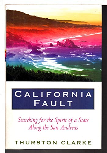 Beispielbild fr California Fault: Looking for the Spirit of a State Along the San Andreas zum Verkauf von ThriftBooks-Atlanta