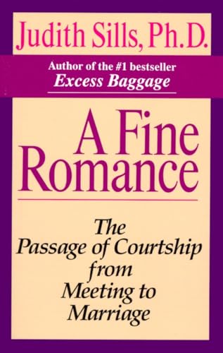 Stock image for A Fine Romance: The Passage of Courtship from Meeting to Marriage for sale by SecondSale