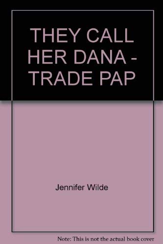 Stock image for They Call Her Dana for sale by Wonder Book