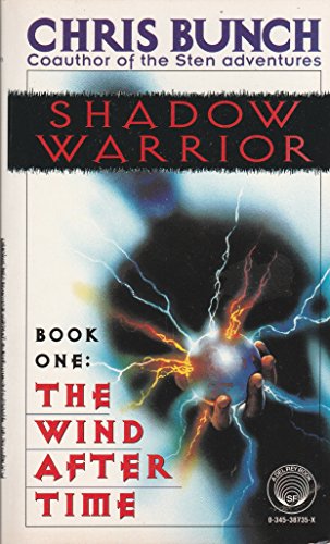 Shadow Warrior (The Wind After Time) (9780345387356) by Chris Bunch