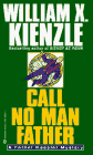 Call No Man Father (9780345388018) by Kienzle, William X.