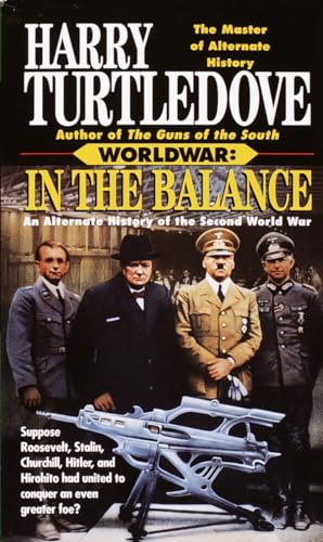 Stock image for In the Balance: An Alternate History of the Second World War (Worldwar, Volume 1) for sale by Colorado's Used Book Store