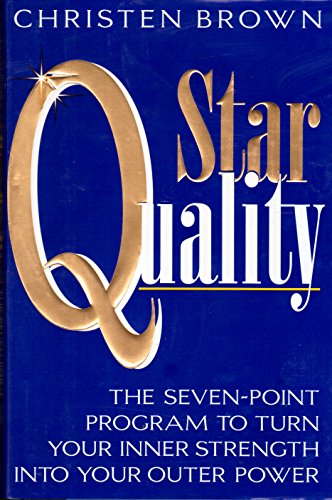 Beispielbild fr Star Quality : A Seven-Point Program to Turn Your Inner Strength into Your Outer Power zum Verkauf von Better World Books