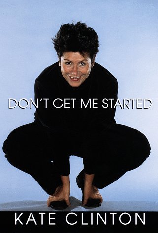 Imagen de archivo de Don't Get Me Started a la venta por BookHolders