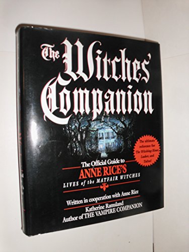 9780345389473: The Witches' Companion: The Official Guide to Anne Rice's Lives of the Mayfair Witches