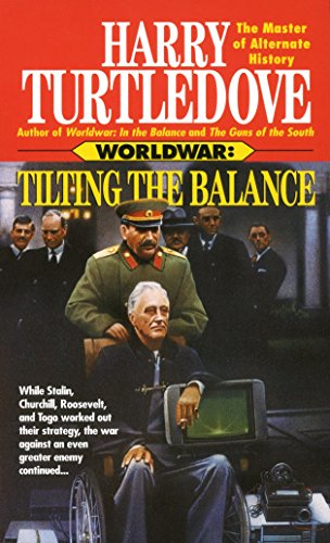 9780345389985: Tilting the Balance (Worldwar, Book Two): 2