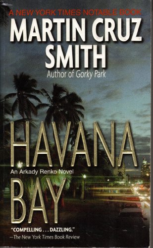 Stock image for Havana Bay (Arkady Renko Novels, No 4) for sale by Jenson Books Inc