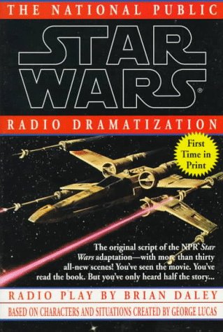 9780345391094: Star Wars: The National Public Radio Dramatization : Based on Characters and Situations Created by George Lucas