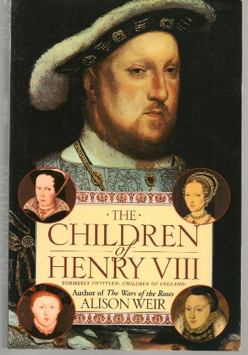 9780345391186: The Children of Henry VIII