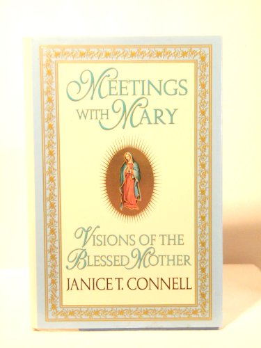 Imagen de archivo de Meetings with Mary: Visions of The Blessed Mother a la venta por Orion Tech