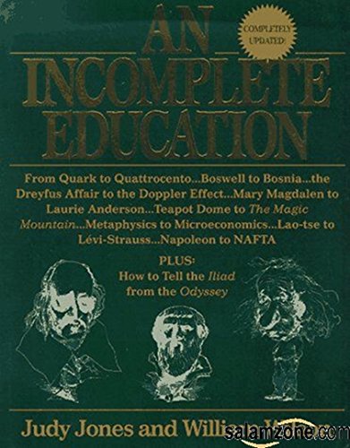 Stock image for An Incomplete Education, Revised Edition for sale by Gulf Coast Books