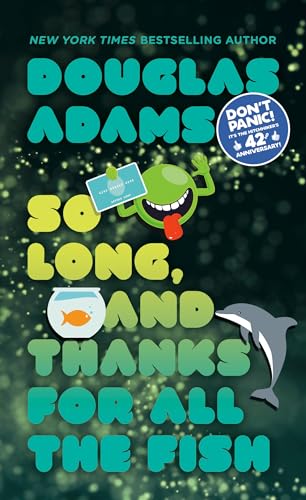 9780345391834: So Long, and Thanks for All the Fish (Hitchhiker's Guide to the Galaxy)