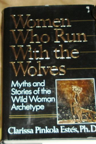 Beispielbild fr Women who run with the wolves. Myths and stories of the wild woman archetype. zum Verkauf von HENNWACK - Berlins grtes Antiquariat