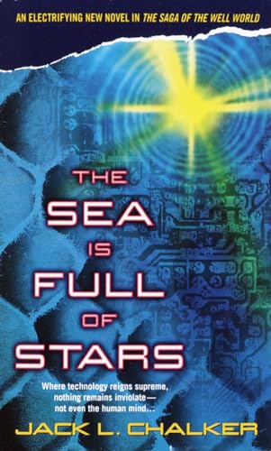 The Sea Is Full of Stars (Well World) (9780345394866) by Chalker, Jack L.