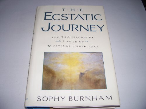 Imagen de archivo de The Ecstatic Journey: The Transforming Power of Mystical Experience a la venta por SecondSale