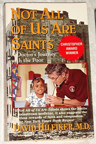 9780345395405: Not All of Us Our Saints: A Doctor's Journey With the Poor