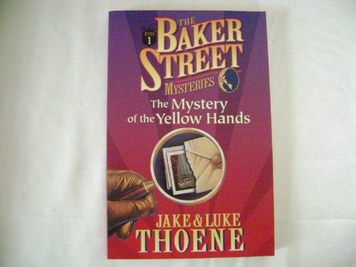 Beispielbild fr The Mystery of the Yellow Hands: The Baker Street Mysteries (#1) (The Baker Street Brigade) zum Verkauf von Wonder Book