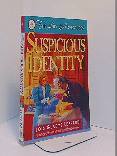 Imagen de archivo de Suspicious Identity: Lily Adventure #2 (The Lily Adventures, No. 2) a la venta por Jenson Books Inc