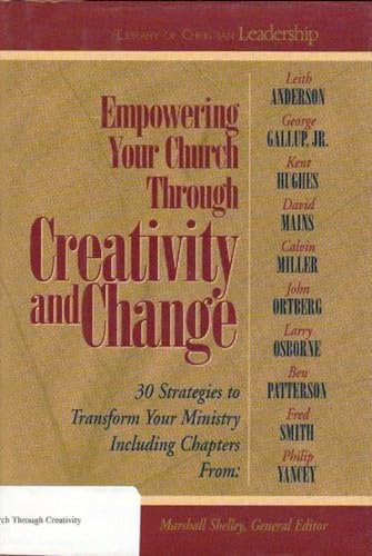 Empowering Your Church Through Creativity and Change: Library of Christian Leadership 2 (9780345395979) by Marshall Shelley