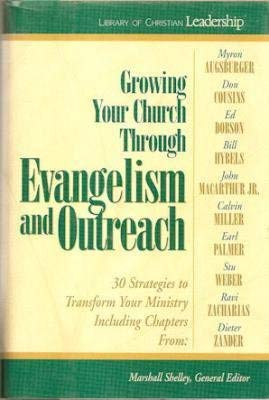 Imagen de archivo de Growing Your Church Through Evangelism and Outreach: Library of Christian Leadership #3 a la venta por Keeper of the Page