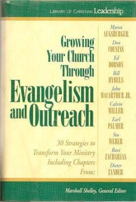 Stock image for Growing Your Church Through Evangelism and Outreach: Library of Christian Leadership #3 for sale by Keeper of the Page