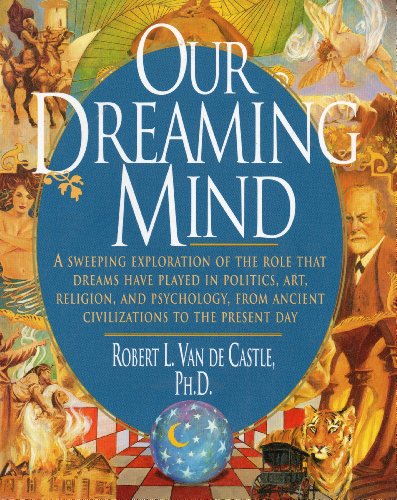 Beispielbild fr Our Dreaming Mind zum Verkauf von Better World Books