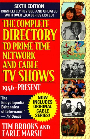 Beispielbild fr The Complete Directory to Prime Time Network and Cable TV Shows, 1946-Present zum Verkauf von Better World Books