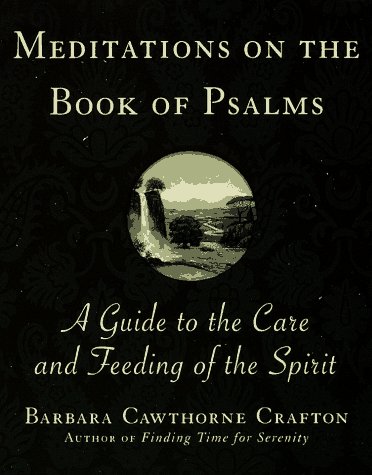 Meditations on the Book of Psalms (9780345397386) by Crafton, Barbara Cawthorne