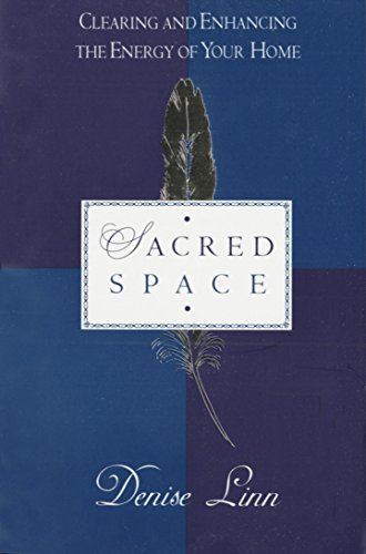 9780345397690: Sacred Space: Clearing and Enhancing the Energy of Your Home