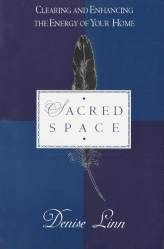 9780345397690: Sacred Space: Clearing and Enhancing the Energy of Your Home