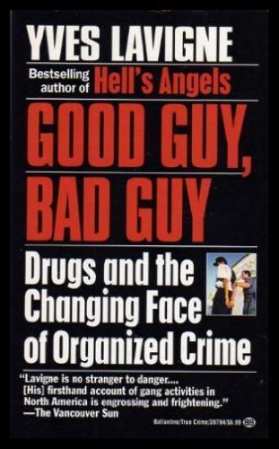 Imagen de archivo de Good Guy, Bad Guy : Drugs and the Changing Face of Organized Crime a la venta por Eric James
