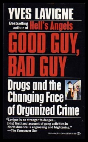 Stock image for Good Guy, Bad Guy : Drugs and the Changing Face of Organized Crime for sale by Eric James