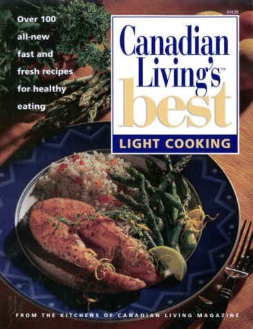 Imagen de archivo de LIGHT COOKING Canadian Living's Best a la venta por Wonder Book