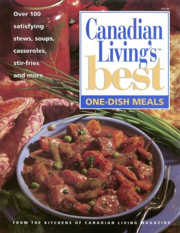 Beispielbild für Canadian Living's Best: 1 Dish Meals zum Verkauf von SecondSale