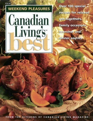 9780345398062: Canadian Living's Best: Weekend Pleasures [Idioma Ingls]