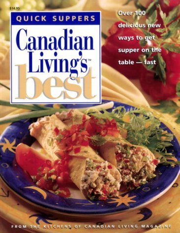Imagen de archivo de Canadian Living Best Quick Suppers a la venta por Your Online Bookstore