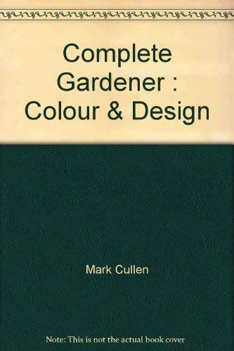 Beispielbild fr Colour and Design (The Complete Gardener) zum Verkauf von HPB-Emerald