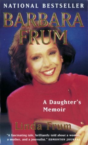 9780345398505: Title: Barbara Frum A Daughters Memoir
