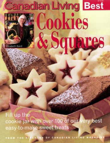 9780345398703: COOKIES & SQUARES Canadian Living Best
