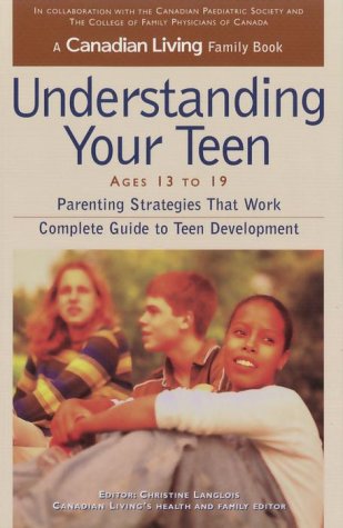 Understanding Your Teen: Parenting Strategies That