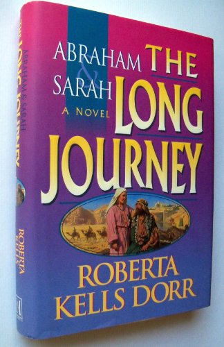 Beispielbild fr Abraham and Sarah: The Long Journey zum Verkauf von Wonder Book