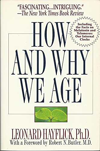 9780345401557: How and Why We Age