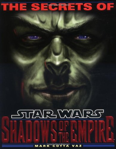 Stock image for Star Wars: The Secrets of Star Wars Shadows of the Empire for sale by Pat Cramer, Bookseller