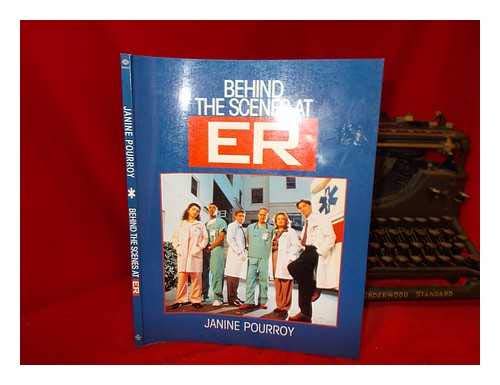 9780345402493: Behind the Scenes at Er