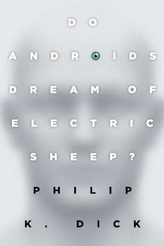 Imagen de archivo de Do Androids Dream of Electric Sheep?: The inspiration for the films Blade Runner and Blade Runner 2049 a la venta por Goodwill Books