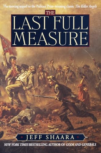 Imagen de archivo de The Last Full Measure: A Novel of the Civil War a la venta por ThriftBooks-Atlanta