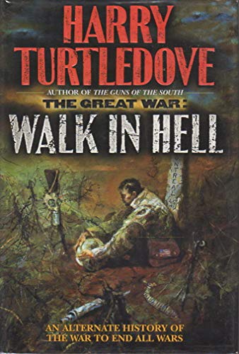 9780345405616: Walk In Hell (The Great War, Book 2)