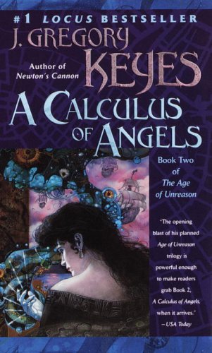 Imagen de archivo de A Calculus of Angels (The Age of Unreason, Book 2) a la venta por SecondSale